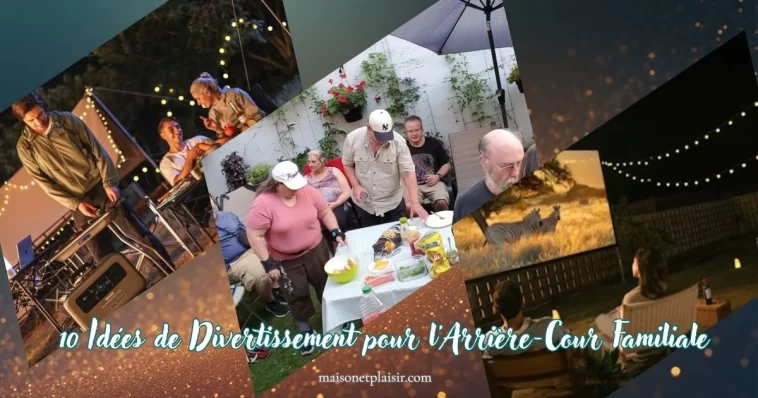 Divertissement pour l'Arrière-Cour Familiale