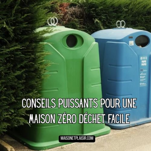 Conseils Puissants pour une Maison Zéro Déchet Facile